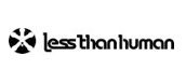 Less than human レスザンヒューマン